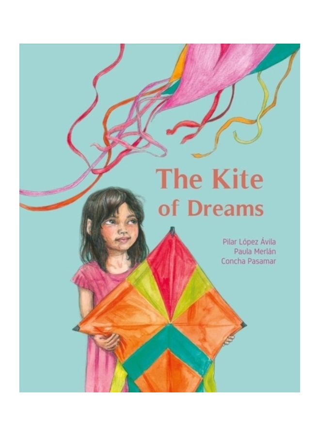 The Kite Of Dreams Hardcover English by Pilar López Ávila