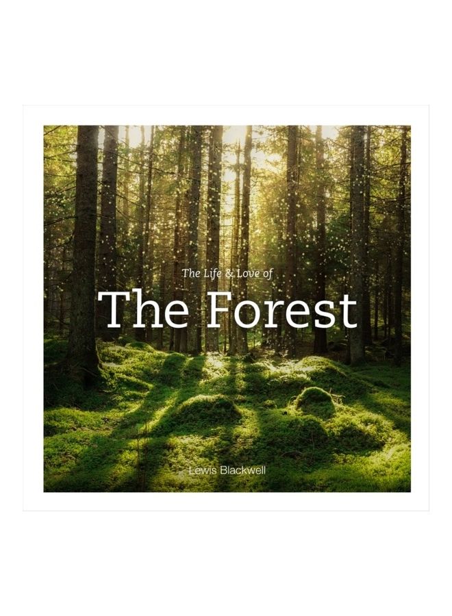 The Life & Love Of The Forest hardcover english 