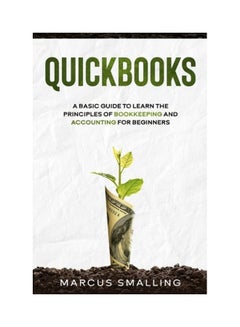 Quickbooks: A Basic Guide To Learn The Principles Of Bookkeeping And Accounting For Beginners paperback english - v1611988702/N42110630A_1