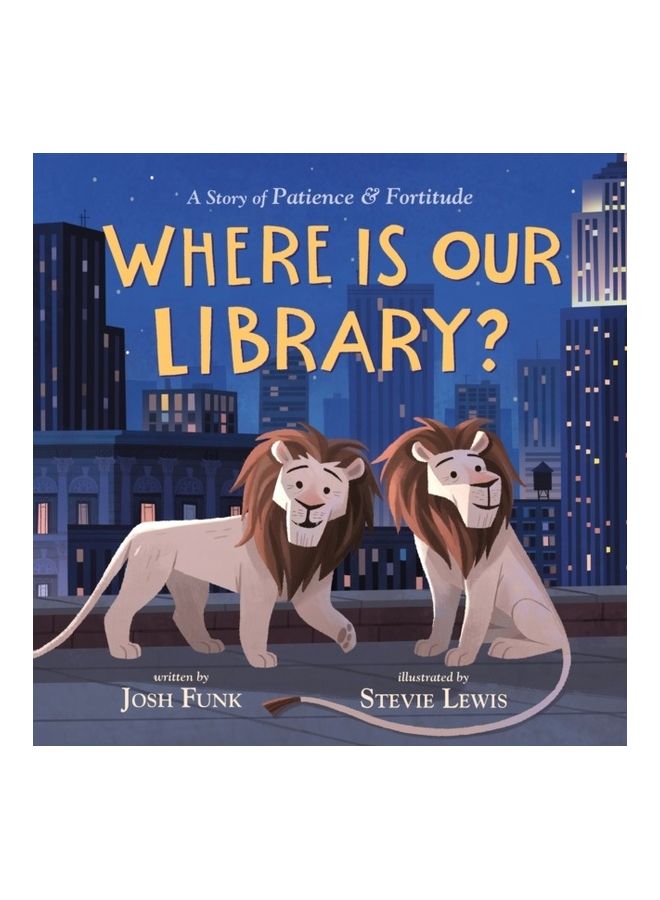 Where Is Our Library?: A Story Of Patience And Fortitude hardcover english