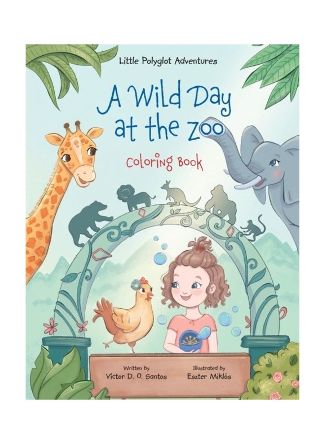 A Wild Day At The Zoo - Coloring Book paperback english
