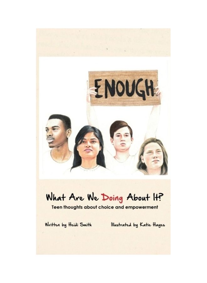 What Are We Doing About It?: Teen Thoughts About Choice and Empowerment hardcover english