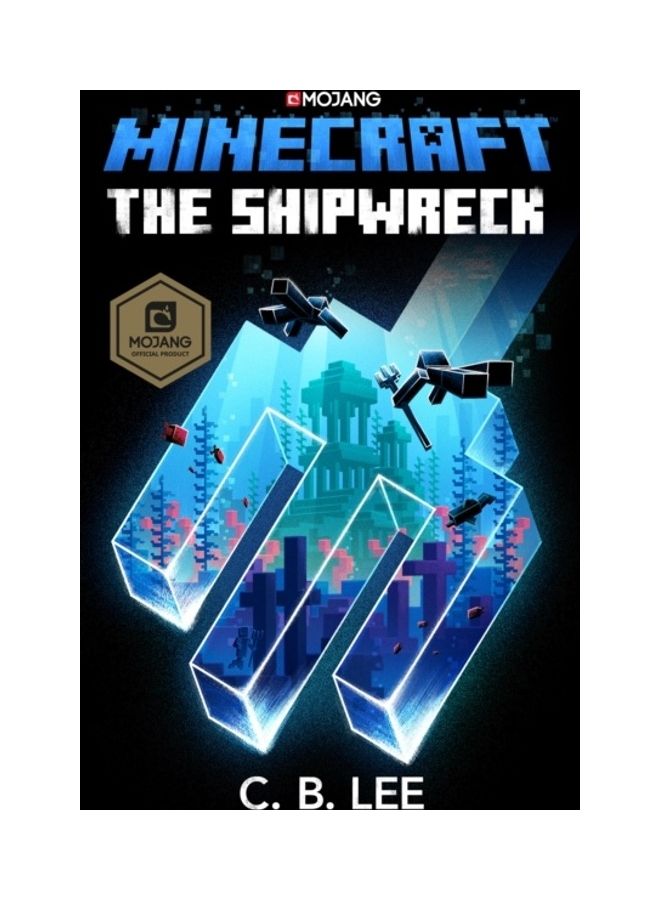 Minecraft: The Shipwreck: An Official Minecraft Novel Hardcover English by C. B. Lee - 44138 