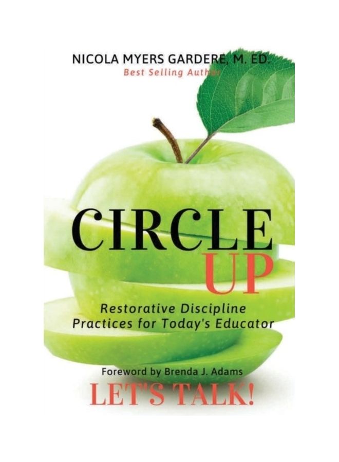 Circle Up, Let's Talk!: Restorative Discipline Practices For Today's Educator paperback english 