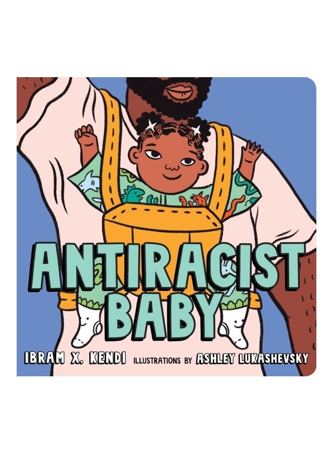 Antiracist Baby Board Book Hardcover English by Ibram X. Kendi - 43998 