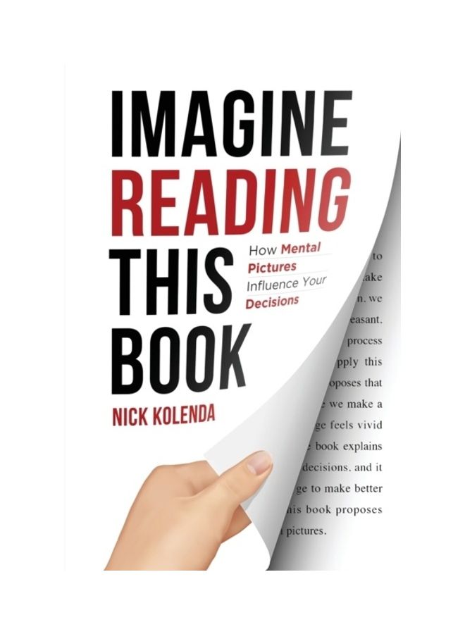 Imagine Reading This Book: How Mental Pictures Influence Your Decisions paperback english 