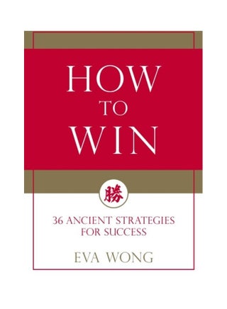 How to Win: 36 Ancient Strategies for Success Paperback English by Wong, Eva - v1611989385/N42127421A_1