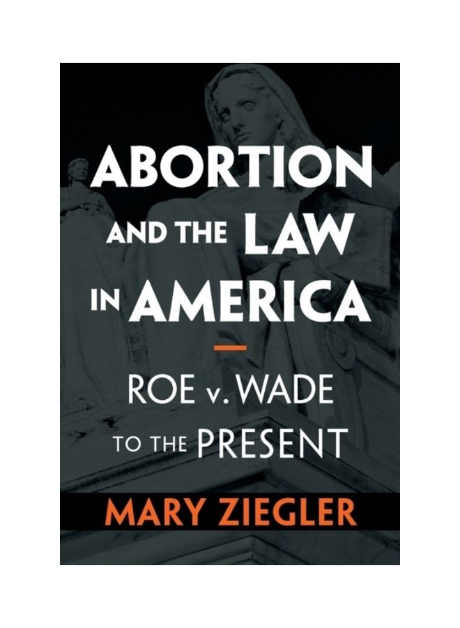 Abortion And The Law In America: Roe V. Wade To The Present paperback english 