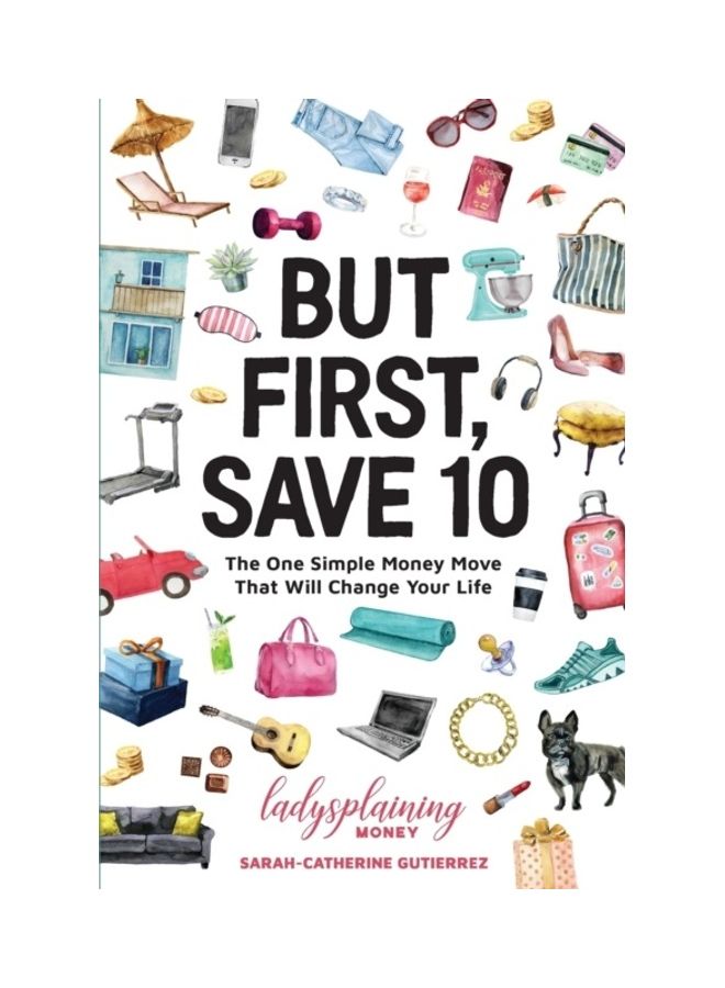 But First, Save 10: The One Simple Money Move That Will Change Your Life paperback english