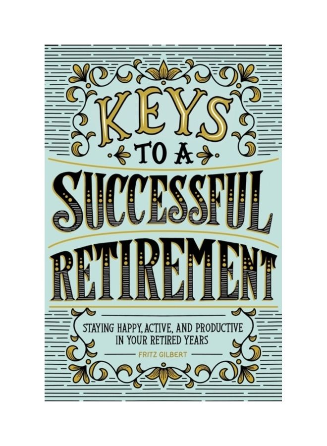 null - Keys To A Successful Retirement: Staying Happy, Active, And Productive In Your Retired Years paperback english - Image 1