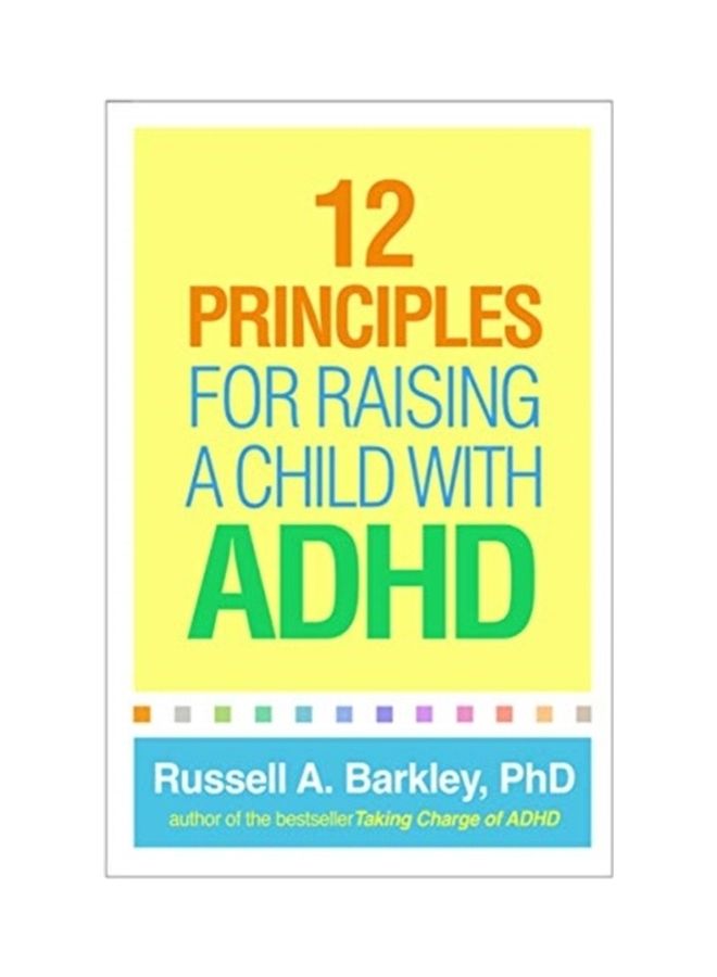 12 Principles For Raising A Child With Adhd Paperback English by Russell A. Barkley - 44162 