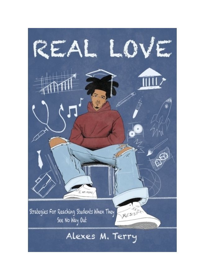 Real Love: Strategies For Reaching Students When They See No Way Out paperback english