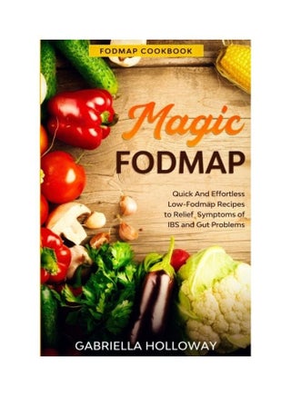 Fodmap Cookbook: Fodmap Magic - Quick And Effortless Low-Fodmap Recipes To Relief Symptoms Of IBS And Gut Problems paperback english - v1611989477/N42137618A_1