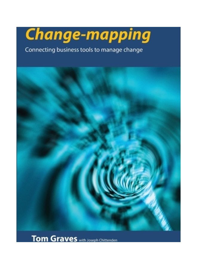 Change-Mapping: Connecting Business Tools To Manage Change paperback english