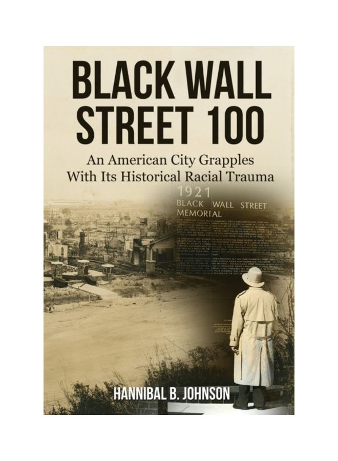 Black Wall Street 100: An American City Grapples With Its Historical Racial Trauma paperback english