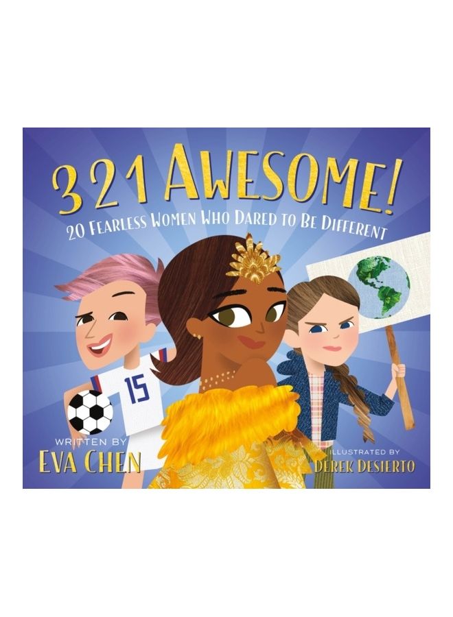 3 2 1 Awesome!: 20 Fearless Women Who Dared To Be Different Hardcover English by Eva Chen - 44110 