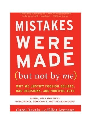 Mistakes Were Made (But Not By Me) Third Edition: Why We Justify Foolish Beliefs, Bad Decisions, And Hurtful Acts Paperback English by Carol Tavris - 44047 - v1611989648/N42129894A_1
