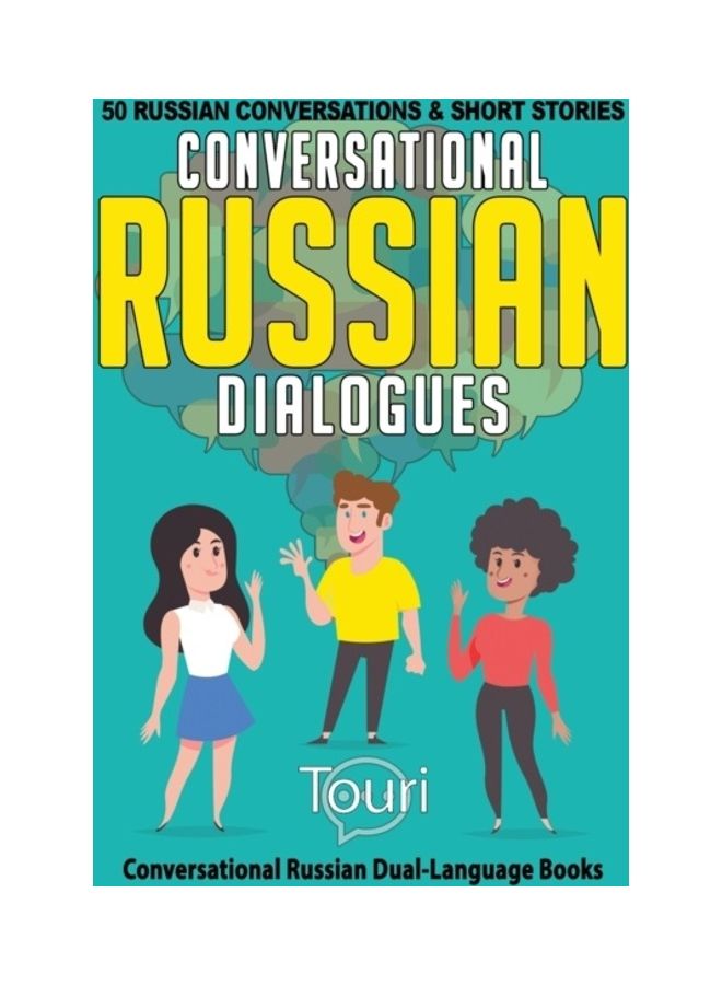 Conversational Russian Dialogues: 50 Russian Conversations And Short Stories paperback english 