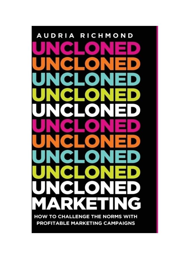 Uncloned Marketing Hardcover English by Audria Richmond