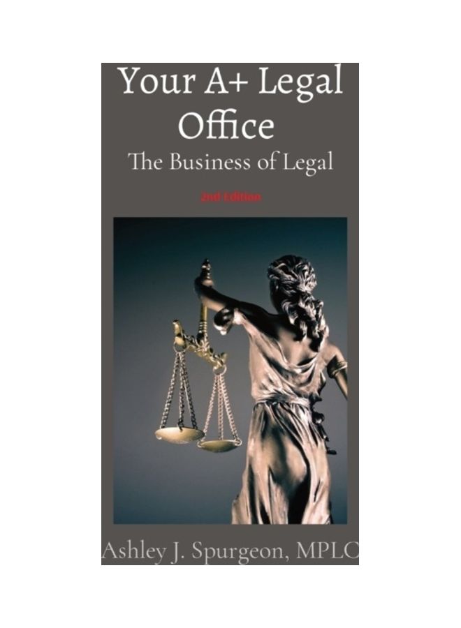 Your A+ Legal Office: The Business Of Legal hardcover english