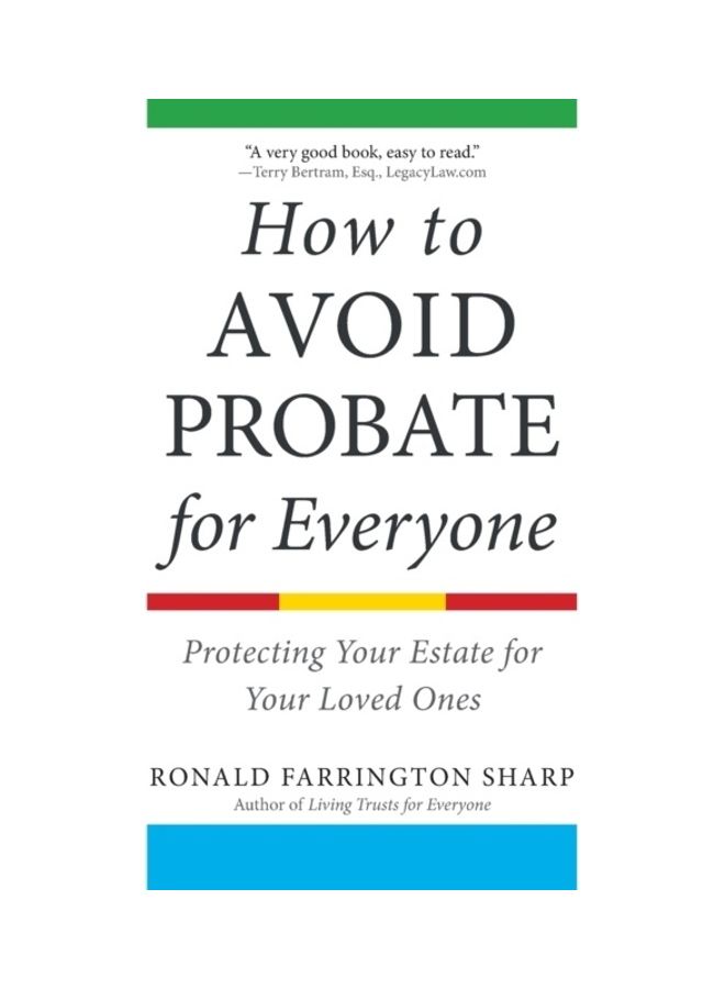 How To Avoid Probate For Everyone: Protecting Your Estate For Your Loved Ones paperback english