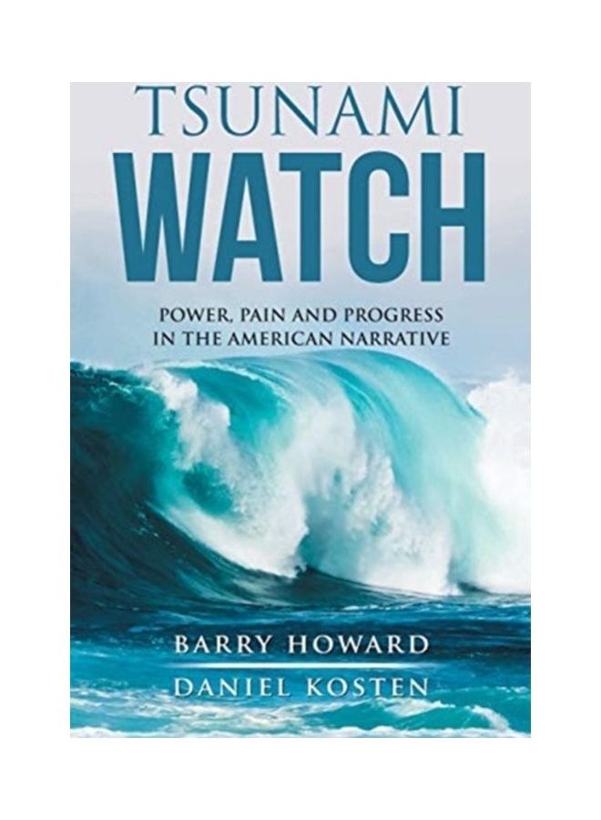 Tsunami Watch: Power, Pain And Progress In The American Narrative paperback english 