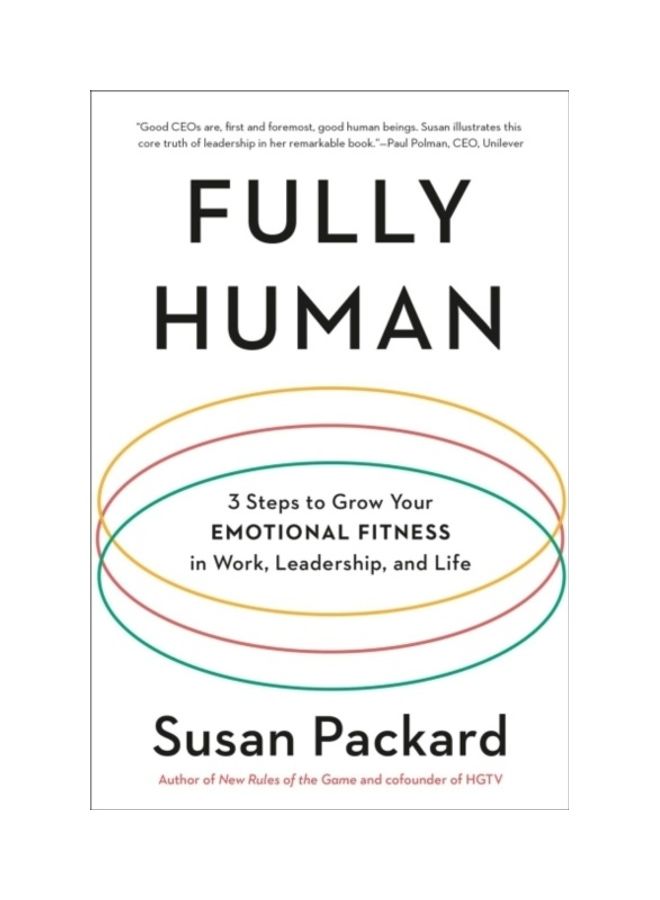 Fully Human: 3 Steps to Grow Your Emotional Fitness in Work, Leadership, and Life paperback english