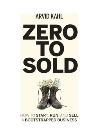 Zero To Sold: How To Start, Run, And Sell A Bootstrapped Business Paperback English by Arvid Kahl - v1611990407/N42129619A_1