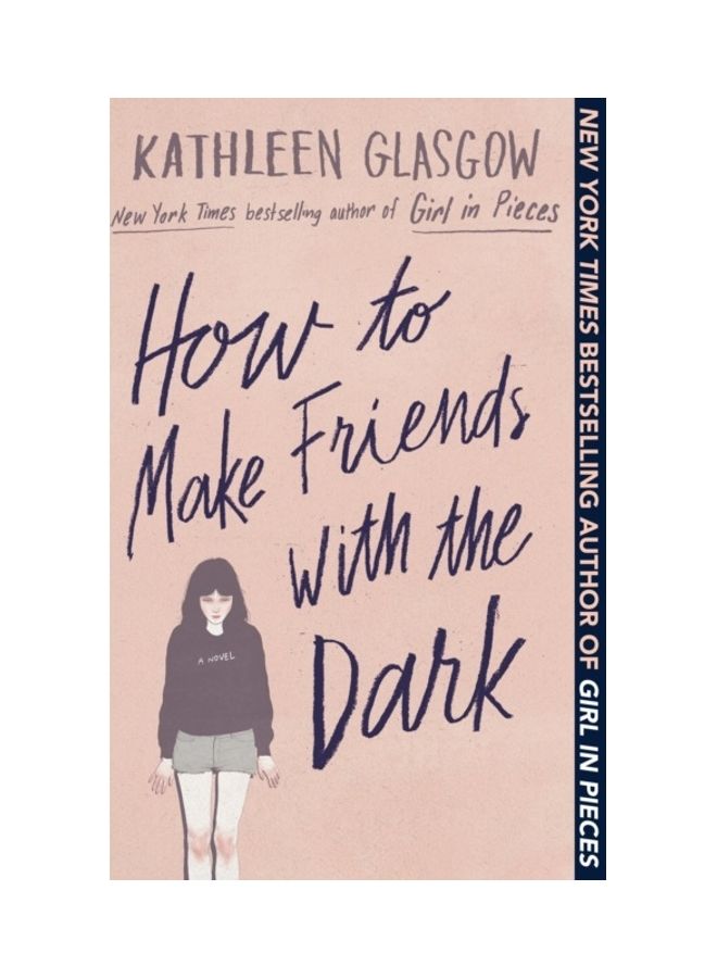 How To Make Friends With The Dark Paperback English by Kathleen Glasgow