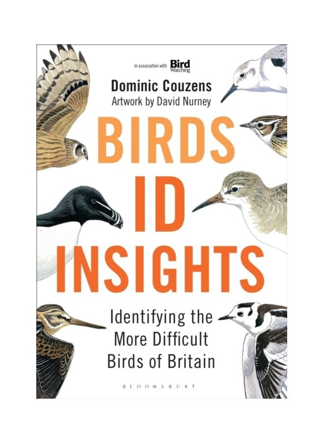 Birds: Id Insights: Identifying The More Difficult Birds Of Britain Hardcover English by Dominic Couzens - 43965