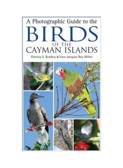 A Photographic Guide To The Birds Of The Cayman Islands paperback english