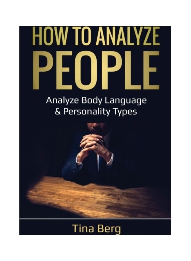 How To Analyze People: Analyze Body Language And Personality Types paperback english