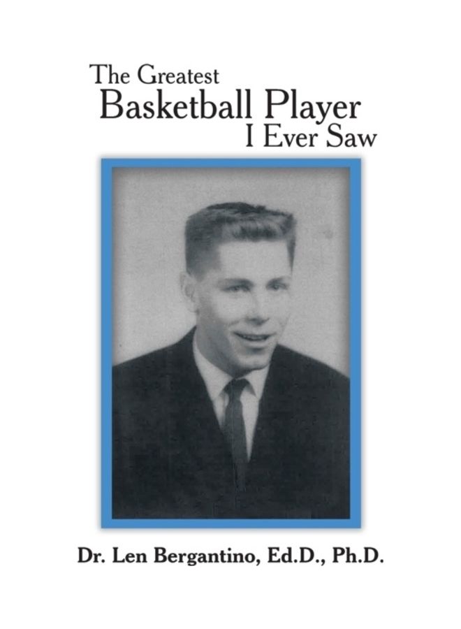 The Greatest Basketball Player I Ever Saw paperback english