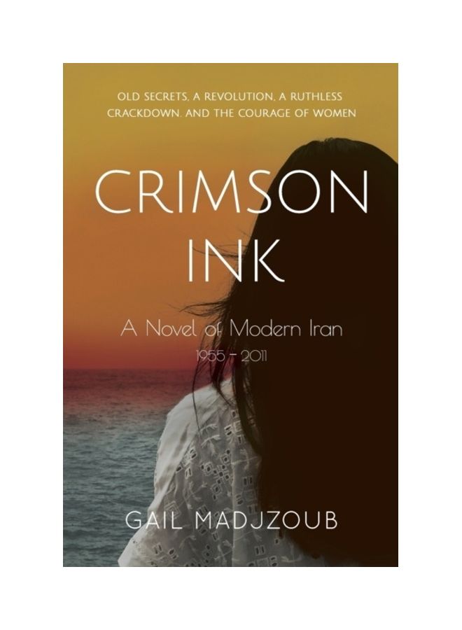 Crimson Ink: A Novel Of Modern Iran - 1955 - 2011 paperback english 
