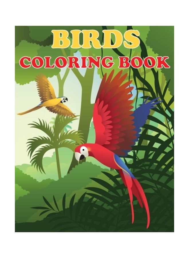 Birds Coloring Book: Beautiful Bird Designs, Fun Color Pages For Kids, Girls Birthday Gift, Journal Paperback English by Amy Newton 