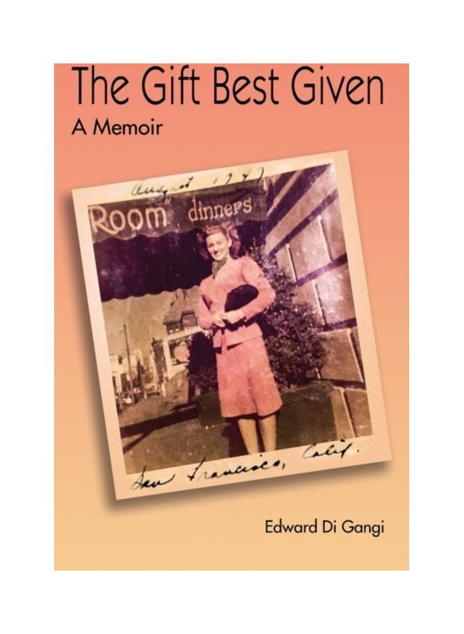 The Gift Best Given: A Memoir paperback english