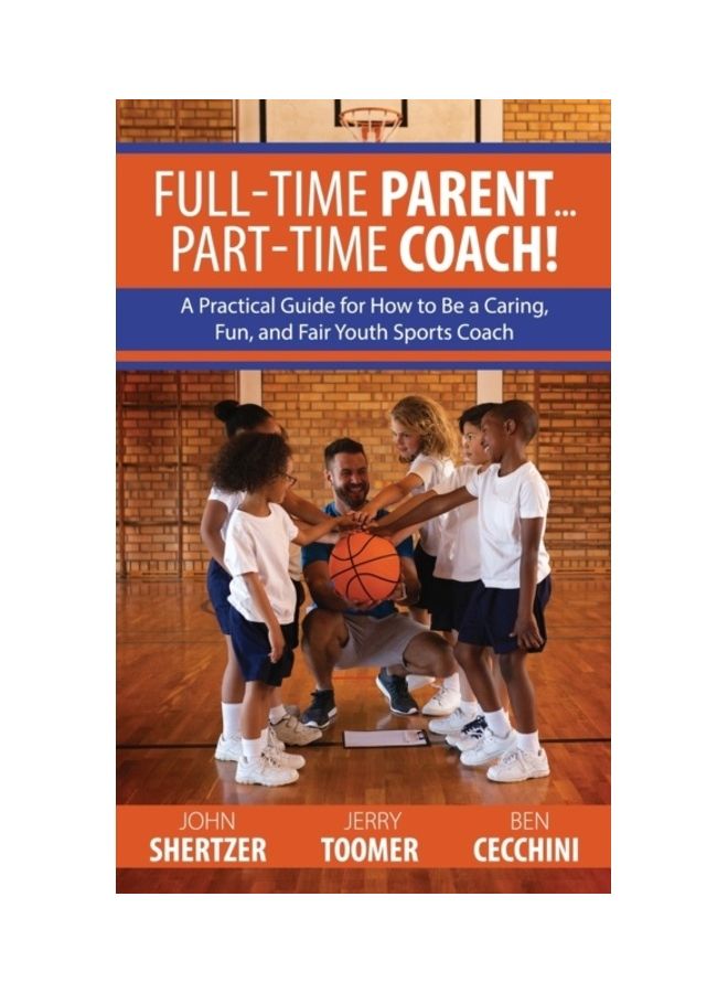 Full-Time Parent... Part-Time Coach! paperback english