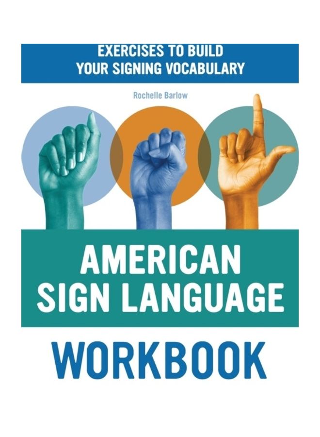 American Sign Language Workbook: Exercises To Build Your Signing Vocabulary paperback english 
