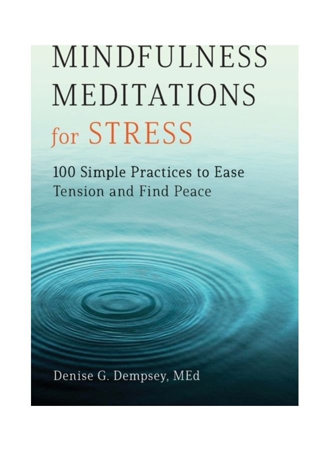Mindfulness Meditations For Stress Paperback English by Denise G. Dempsey MEd