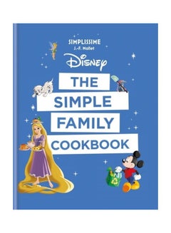 Disney: The Simple Family Cookbook paperback english