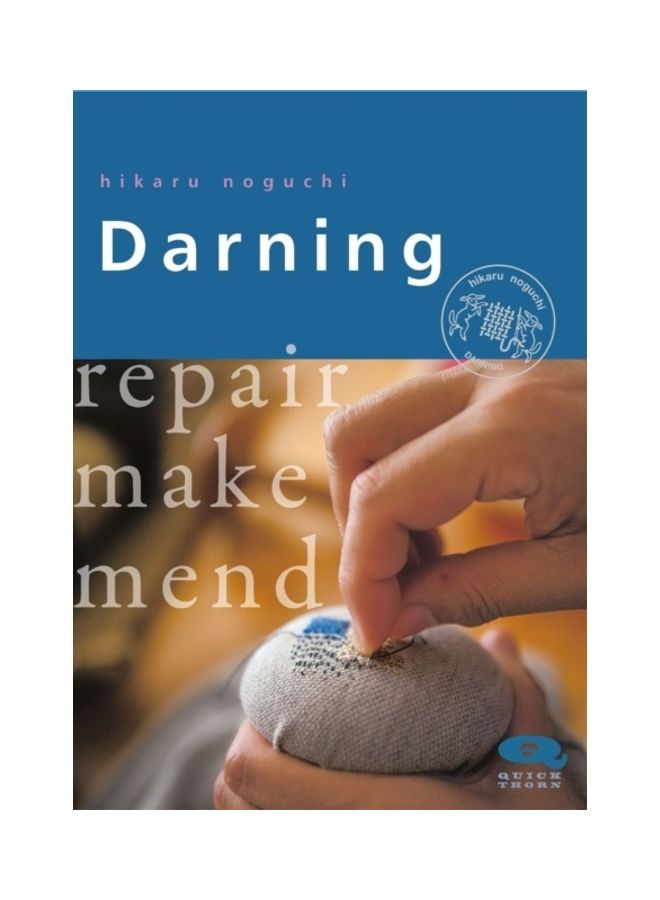 Darning: Repair, Make, Mend Paperback English by Hikaru Noguchi - 43770