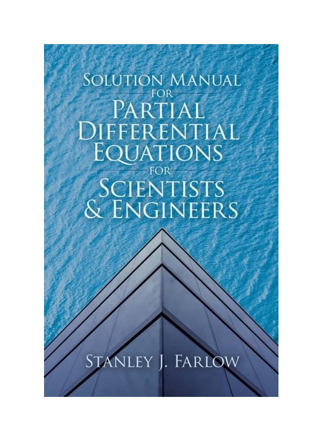 Solution Manual For Partial Differential Equations For Scientists And Engineers Paperback English by Stanley J. Farlow - 44027 
