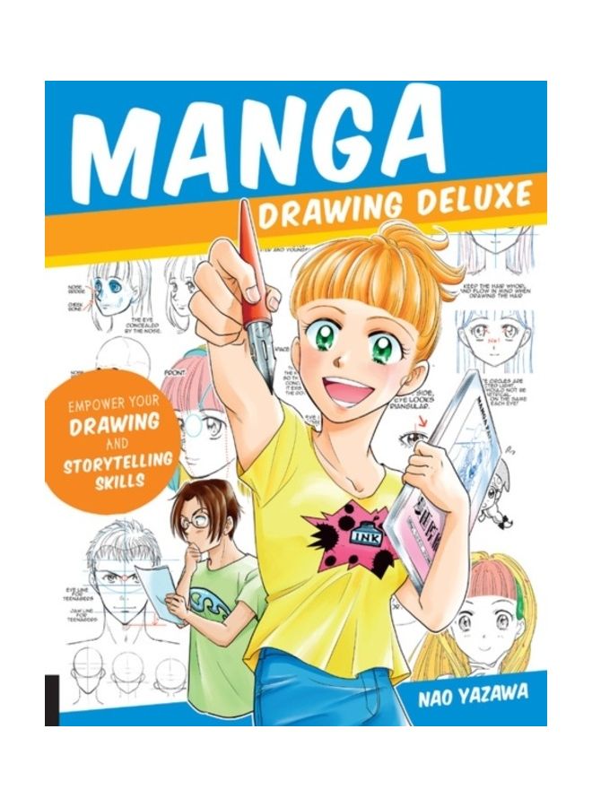 Manga Drawing Deluxe : Empower Your Drawing And Storytelling Skills Paperback English by Nao Yazawa - 43991 