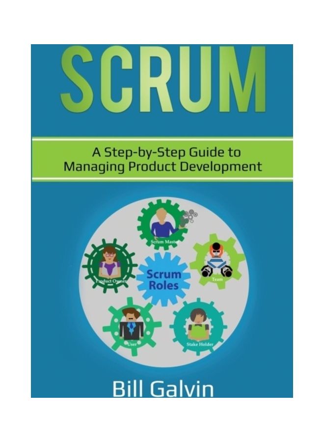 Scrum: A Step-by-Step Guide to Managing Product Development paperback english