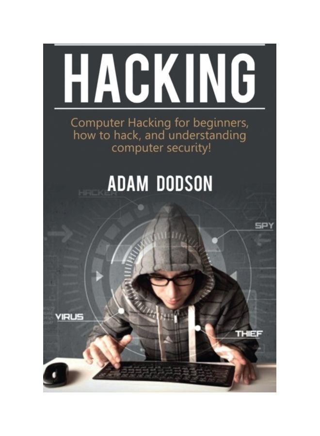 null - Hacking: Computer Hacking for beginners, how to hack, and understanding computer security! Hardcover English by Adam  Dodson - Image 1