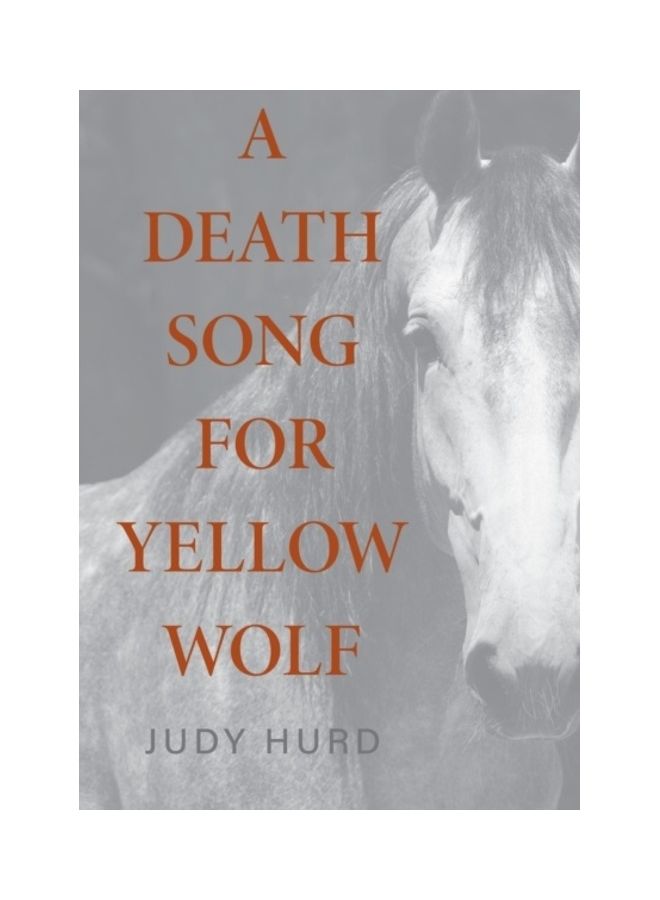 A Death Song For Yellow Wolf Paperback English by Judy Hurd
