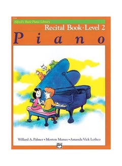 Alfred Basic Piano Library Recital Book Level 2 Paperback English by Willard A Palmer , Morton Manus , Amanda Vick Lethco - 30011