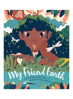 My Friend Earth Hardcover English by Patricia MacLachlan - 43886