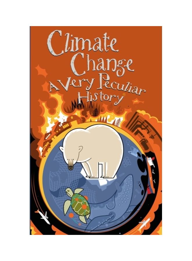 Climate Change: A Very Peculiar History hardcover english 