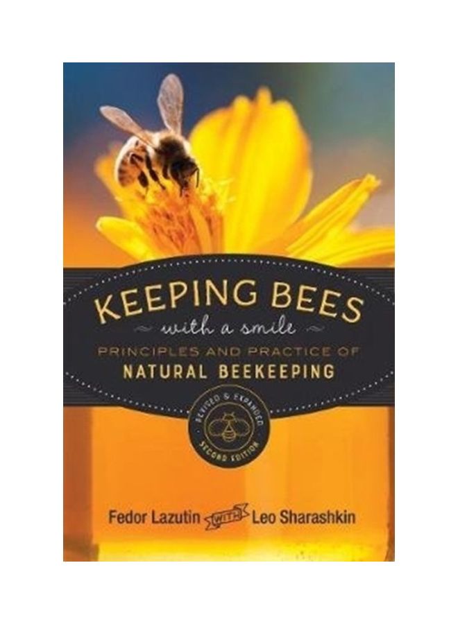 Keeping Bees With A Smile: Principles And Practice Of Natural Beekeeping Paperback English by Fedor Lazutin - 43928 